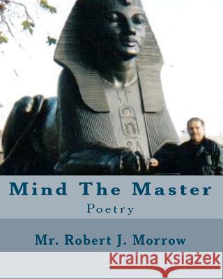Mind The Master Morrow, Robert J. 9781449980160 Createspace - książka