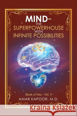 Mind the Superpowerhouse with Infinite Possibilities Amar Kapoor 9781984584991 Xlibris Us - książka