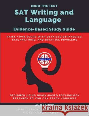 Mind the Test SAT Writing and Language: Evidence-Based Study Guide Anna Moss 9798704489757 Independently Published - książka