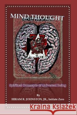 Mind Thought: Spiritual Concepts of Universal Being Hiram R. Johnsto 9781091109759 Independently Published - książka