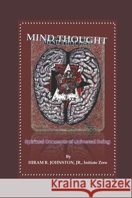 Mind Thought: Spiritual Concepts of Universal Being Hiram R. Johnsto 9781795618106 Independently Published - książka