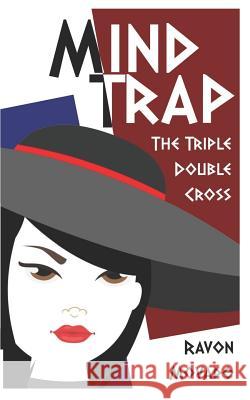 Mind Trap: The Triple Double Cross Ravon Movado 9781791678463 Independently Published - książka