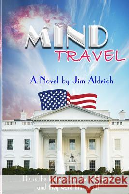 Mind Travel Jim Aldrich 9781534706606 Createspace Independent Publishing Platform - książka