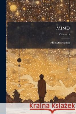 Mind, Volume 15 Mind Association 9781148542140  - książka
