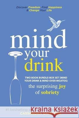 Mind Your Drink: The Surprising Joy of Sobriety Two Book Bundle-Box Set (Mind Your Drink & Mind Over Mojitos) Cassandra Gaisford 9781990020100 Blue Giraffe Publishing - książka