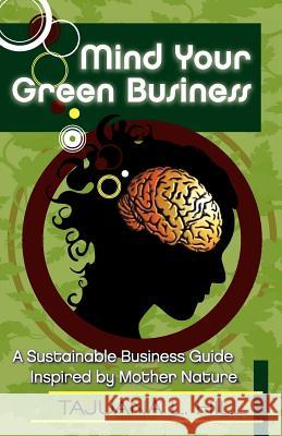 Mind Your Green Business Tajuana Common Hill 9780981902913 Essence of Green Publishing, LLC - książka