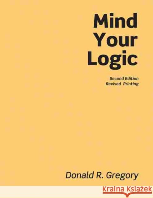 Mind Your Logic Gregory 9781465212832 Ingram Proprietary - książka