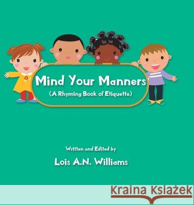 Mind Your Manners Lois A. N. Williams 9781952982361 Green Sage Agency - książka