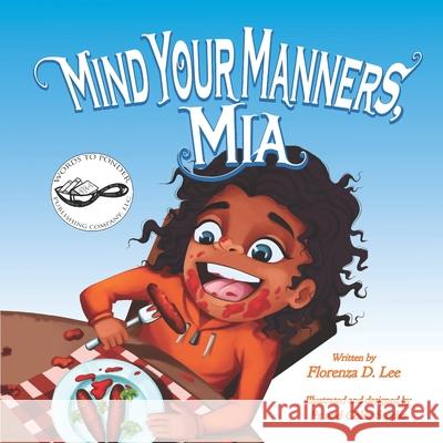 Mind Your Manners, Mia: A Book About Manners Fxand Color Studio Odette Thompson Florenza Denise Lee 9781941328231 Words to Ponder Publishing Company, LLC - książka