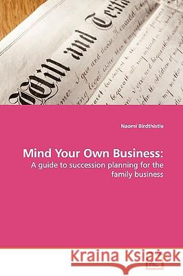 Mind Your Own Business Naomi Birdthistle 9783639148015 VDM Verlag - książka