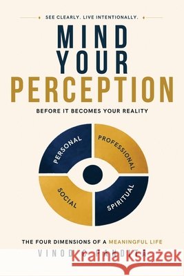 Mind Your Perception: Before It Becomes Your Reality Vinod C Pandita 9798899848797 Notion Press - książka
