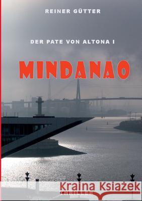 Mindanao: Der Pate von Altona I Reiner Gütter 9783741278778 Books on Demand - książka