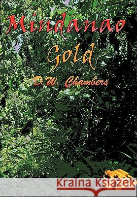 Mindanao Gold D.W. Chambers 9781426928802 Trafford Publishing - książka