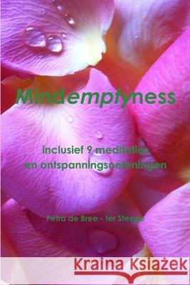 Mindemptyness Petra de Bree - ter Steege 9781291613841 Lulu.com - książka