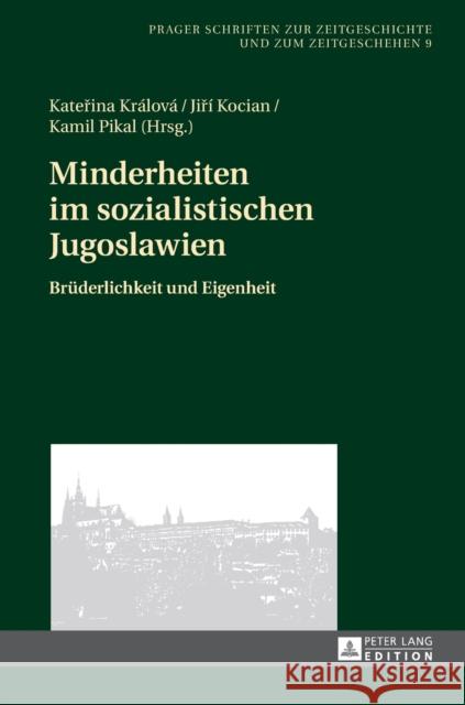 Minderheiten Im Sozialistischen Jugoslawien: Bruederlichkeit Und Eigenheit Vykoukal, Jiri 9783631670262 Peter Lang Gmbh, Internationaler Verlag Der W - książka