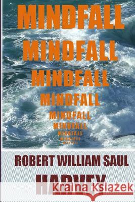 Mindfall Robert William Saul Harvey 9781480123700 Createspace - książka