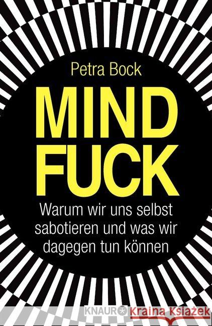 Mindfuck : Warum wir uns selbst sabotieren und was wir dagegen tun können Bock, Petra 9783426655078 Knaur - książka