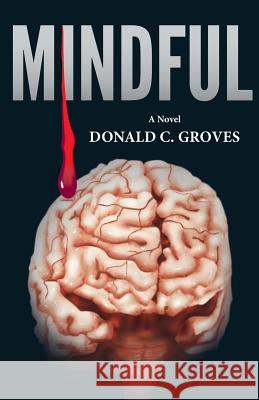 Mindful MR Donald C. Groves 9781499655711 Createspace - książka
