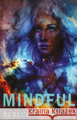 Mindful Rebecca a. Rogers 9781501019920 Createspace - książka