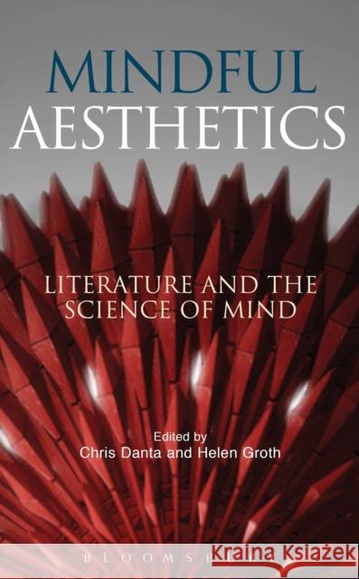 Mindful Aesthetics: Literature and the Science of Mind   9781501308673 Bloomsbury Academic - książka