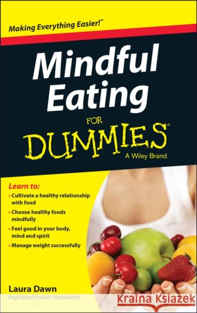 Mindful Eating for Dummies Dawn, Laura 9781118877685 John Wiley & Sons - książka