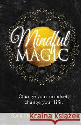 Mindful Magic Karen M 9780648190622 Karen MC Dermott - książka