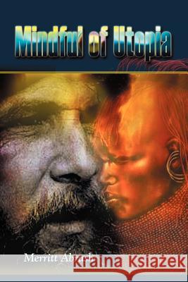 Mindful of Utopia Merritt Abrash 9781403361424 Authorhouse - książka