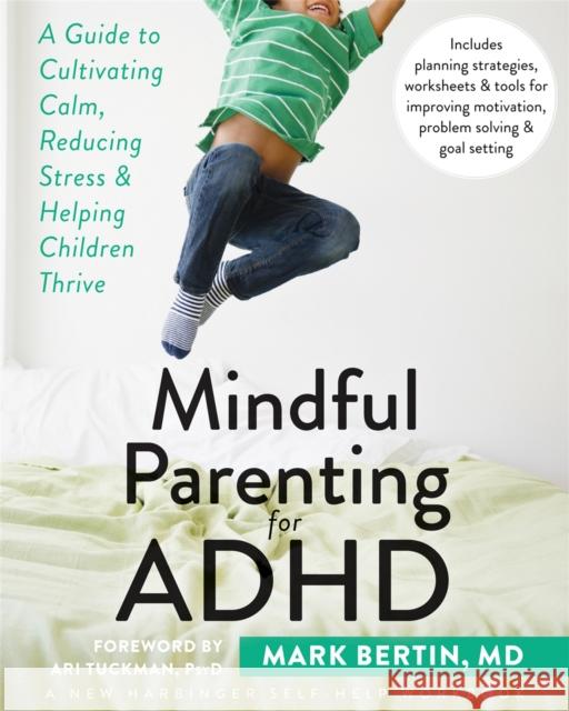 Mindful Parenting for ADHD Dr. Mark Bertin 9781626251793 New Harbinger Publications - książka