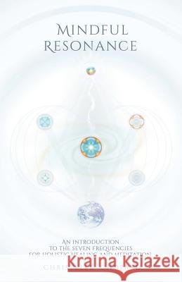 Mindful Resonance Christelle Chopard 9781539464877 Createspace Independent Publishing Platform - książka