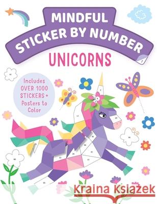 Mindful Sticker by Number: Unicorns Insight Kids 9781647227265 Iseek - książka