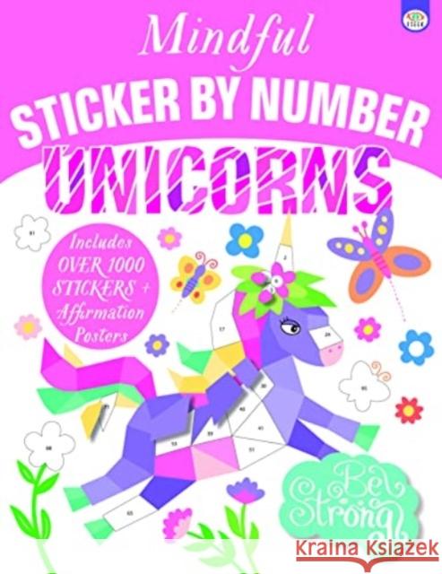 Mindful Sticker by Number Unicorns Robertson, Eve 9781915458025 iSeek Ltd - książka
