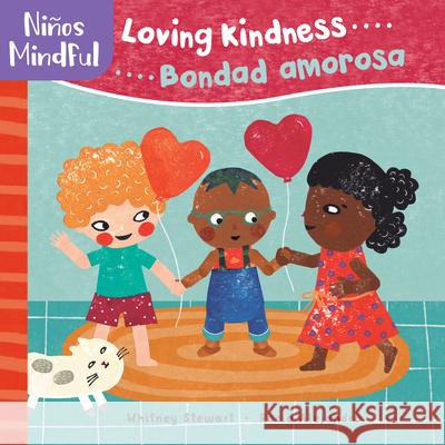 Mindful Tots: Loving Kindness / Niños Mindful: Bondad Amarosa Stewart, Whitney 9781782859055 Barefoot Books - książka