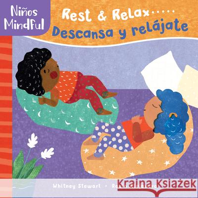 Mindful Tots: Rest & Relax / Niños Mindful: Descansa Y Relájate Stewart, Whitney 9781782859840 Barefoot Books - książka