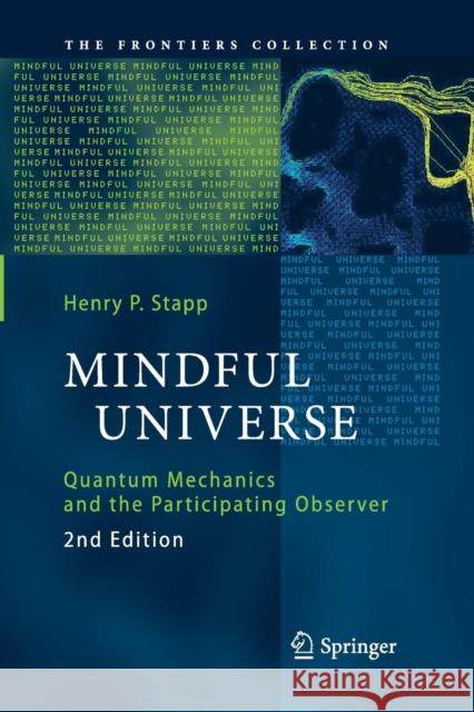 Mindful Universe: Quantum Mechanics and the Participating Observer Stapp, Henry P. 9783642444081 Springer - książka