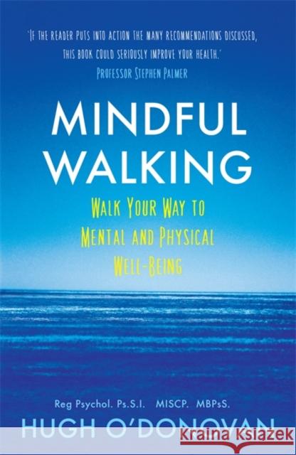 Mindful Walking: Walk Your Way to Mental and Physical Well-Being Hugh O'Donovan 9781473613898 Hachette Ireland - książka