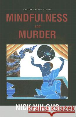 Mindfulness and Murder: A Father Ananda Mystery Nick Wilgus 9789749575253 Silkworm Books - książka