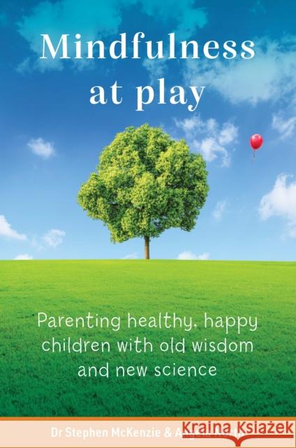 Mindfulness at Play Stephen McKenzie 9781922539632 Exisle Publishing - książka