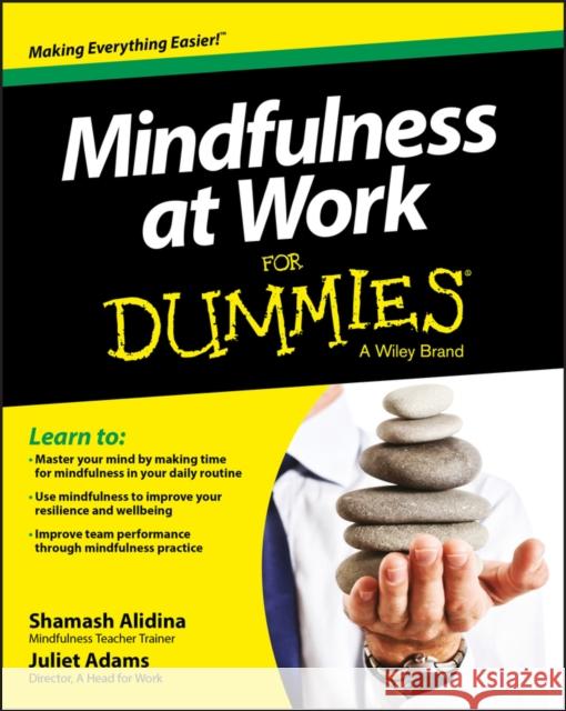 Mindfulness at Work for Dummies Adams, Juliet 9781118727997 John Wiley & Sons - książka