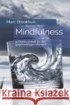 Mindfulness: aufmerksamkeit für den gegenwärtigen Moment Hafkemeyer, Klaus 9781521090961 Independently Published