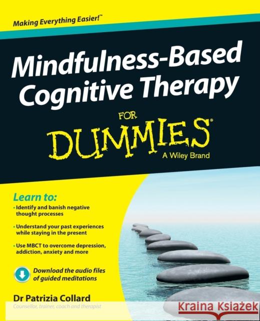 Mindfulness-Based Cognitive Therapy For Dummies Patrizia Collard 9781118519462 John Wiley & Sons Inc - książka