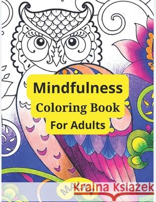 Mindfulness Coloring Book For Adults Malka Zats 9798327631441 Independently Published - książka