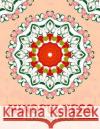 Mindfulness Coloring Book: Mandala flower coloring book Series (Anti stress coloring book for adults) Mindfulness Publisher 9781534994713 Createspace Independent Publishing Platform