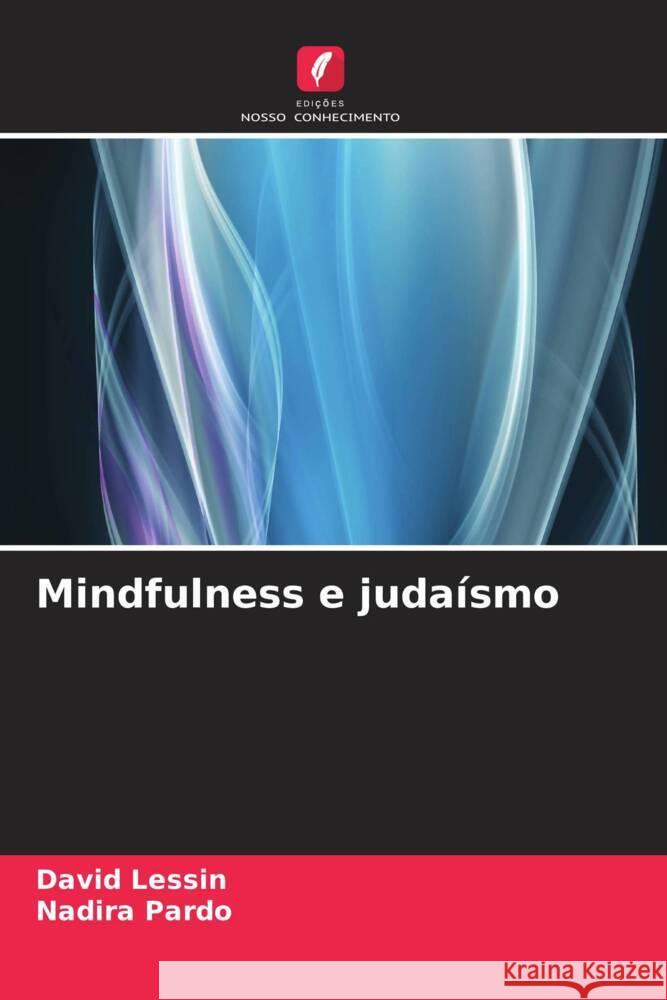 Mindfulness e juda?smo David Lessin Nadira Pardo 9786208153915 Edicoes Nosso Conhecimento - książka