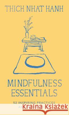 Mindfulness Essentials Cards: 52 Inspiring Practices and Meditations Hanh, Thich Nhat 9781952692529 Parallax Press - książka