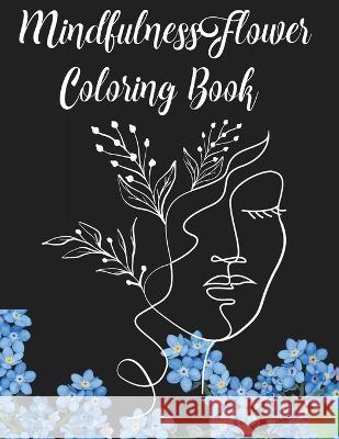 Mindfulness Flower Coloring Book Lady Sumone   9798847721059 Independently Published - książka