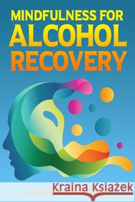 Mindfulness for Alcohol Recovery: Making Peace With Drinking Ryan, Antonia 9798720964207 Independently published - książka