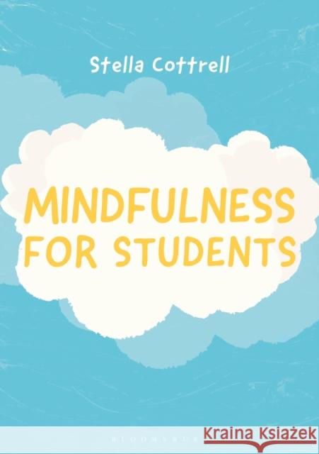 Mindfulness for Students Stella Cottrell 9781352002355 Bloomsbury Publishing PLC - książka
