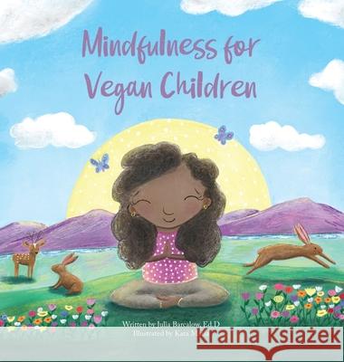 Mindfulness for Vegan Children Julia Barcalow Kara Maria 9780998035826 Vegan Kids Press - książka