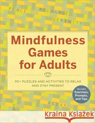 Mindfulness Games for Adults: 90] Puzzles and Activities to Relax and Stay Present Rockridge Press 9781638072058 Rockridge Press - książka