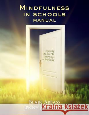 Mindfulness in Schools Manual Jenny Maria Kierstead Blair Abbass 9780995340954 Breathing Space Yoga Studio - książka